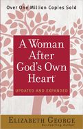 WM- WOMAN AFTER GOD'S OWN HEART, UPDATED &amp; EXPANDED, PAPERBACK