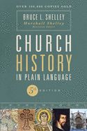 CL- CHURCH HISTORY IN PLAIN LANGUAGE, 5th EDITION