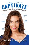 LD- CAPTIVATE: THE SCIENCE OF SUCCEEDING WITH PEOPLE