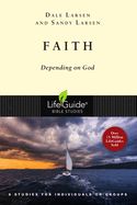 BIS-LBS- FAITH: DEPENDING ON GOD: LIFEGUIDE BIBLE STUDIES