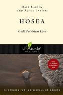 BIS-LBS- HOSEA: GOD'S PERSISTENT LOVE: LIFEGUIDE BIBLE STUIES