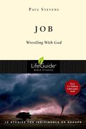 BIS-LBS- JOB: WRESTLING WITH GOD: LIFEGUIDE BIBLE STUDIES