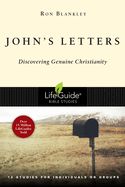 BIS-LBS- JOHN'S LETTERS: DISCOVERING GENUINE CHRISTIANITY: LIFEGUIDE BIBLE STUDIES