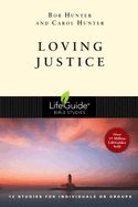 BIS-LBS- LOVING JUSTICE: LIFEGUIDE BIBLE STUDIES