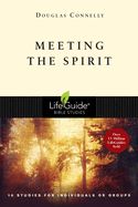 BIS-LBS- MEETING THE SPIRIT: LIFEGUIDE BIBLE STUDIES