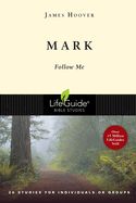 BIS-LBS- MARK: FOLLOW ME: LIFEGUIDE BIBLE STUDIES