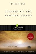 BIS-LBS- PRAYERS OF THE NEW TESTAMENT: LIFEGUIDE BIBLE STUDIES