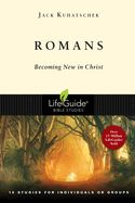 BIS-LBS- ROMANS: BECOMING NEW IN CHRIST: LIFEGUIDE BIBLE STUDIES