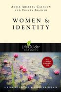 BIS-LBS- WOMEN &amp; IDENTITY: LIFEGUIDE BIBLE STUDIES