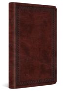 B-ESV- THINLINE BIBLE- MAHOGANY, BORDER, RED LETTER, OP