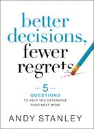 CH- BETTER DECISIONS, FEWER REGRETS: 5 QUESTIONS- SALE!
