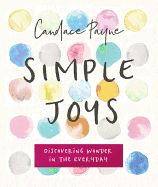 WM- SIMPLE JOYS: DISCOVERING WONDER IN THE EVERYDAY- SALE!