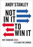 SC- NOT IN IT TO WIN IT: WHY CHOOSING SIDES SIDELINES THE CHURCH- SALE!
