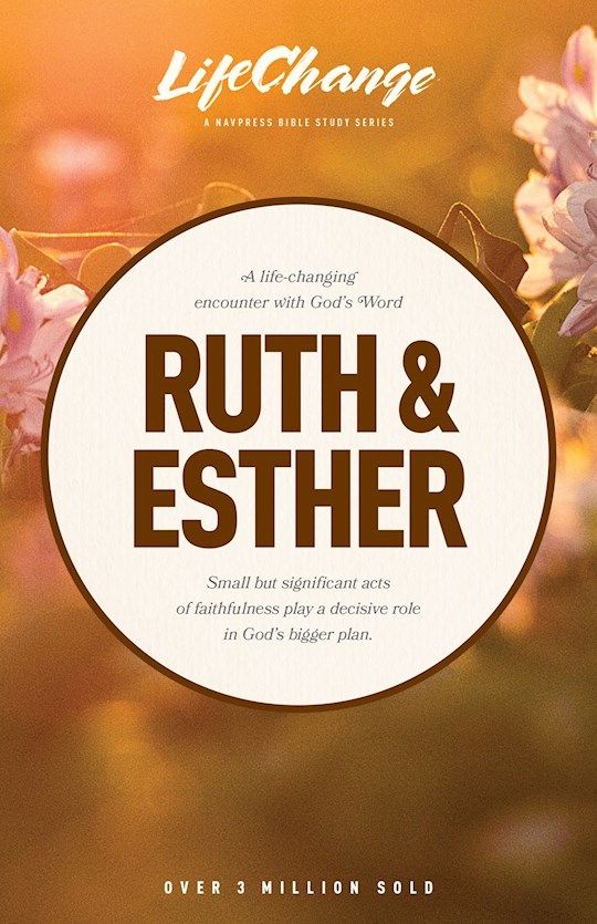 LCS- RUTH &amp; ESTHER- LIFECHANGE