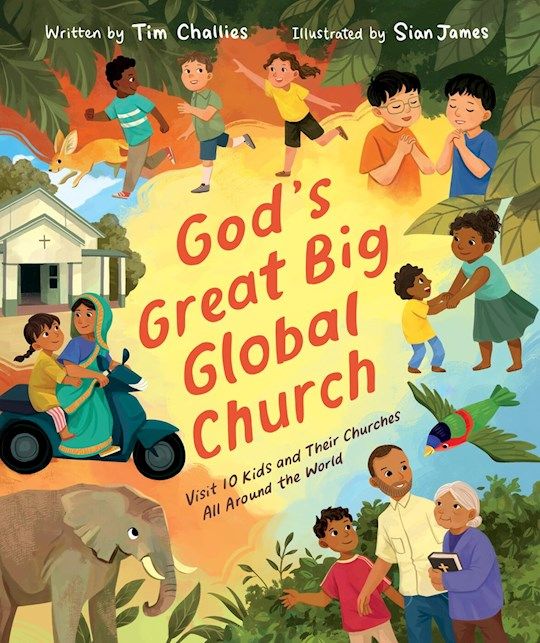 CPB- GOD'S GREAT BIG GLOBAL CHURCH: VISIT 10 KIDS &amp; THEIR CHURCHES ALL AROUND THE WORLD