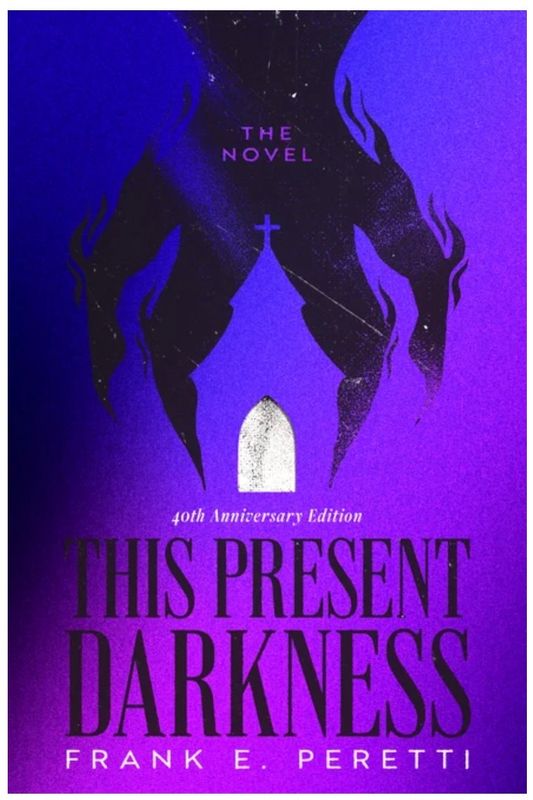FG- THIS PRESENT DARKNESS, 40th ANNIVERSARY COLLECTOR’S EDITION- HARDCOVER- PREORDER, SALE!