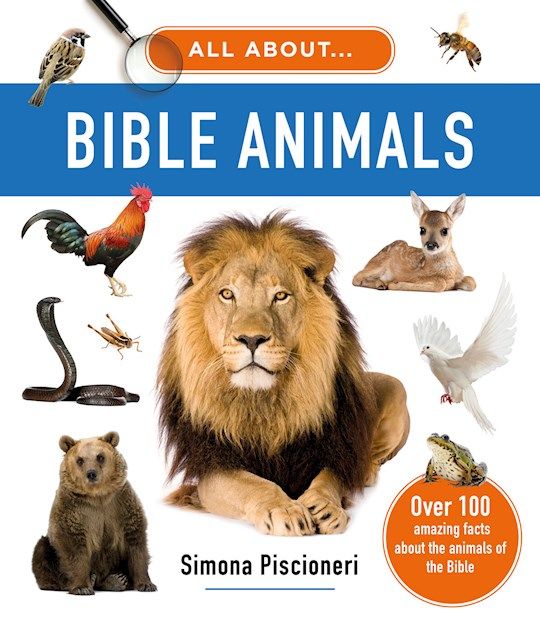 CST- ALL ABOUT BIBLE ANIMALS: OVER 100 AMAZING FACTS ABOUT THE ANIMALS OF THE BIBLE