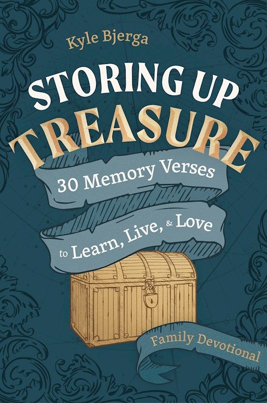 DE- STORING UP TREASURE: FAMILY DEVOTIONAL, 30 MEMORY VERSES TO LEARN, LIVE &amp; LOVE