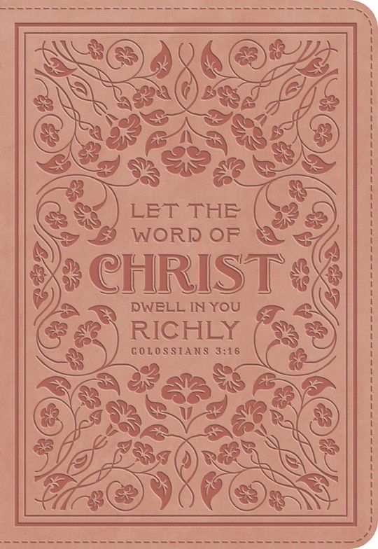 B-ESV- APPLYING GOSPEL FOR WOMEN, COLOSSIANS 3:16, BLUSH ROSE