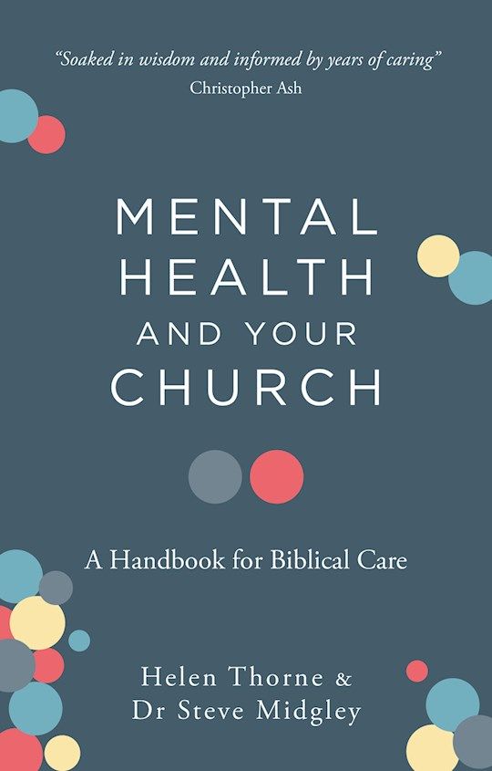 CM- MENTAL HEALTH &amp; YOUR CHURCH: A HANDBOOK FOR BIBLICAL CARE
