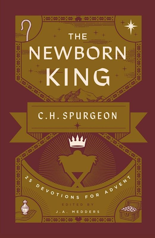 CA- NEWBORN KING: 25 DEVOTIONS FOR ADVENT