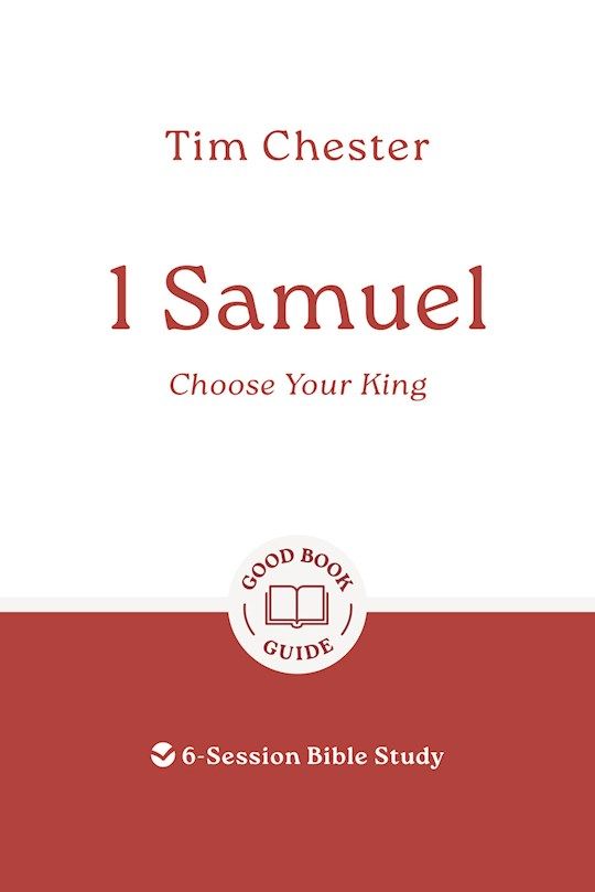 BIS- GOOD BOOK GUIDE- 1 SAMUEL: CHOOSE YOUR KING