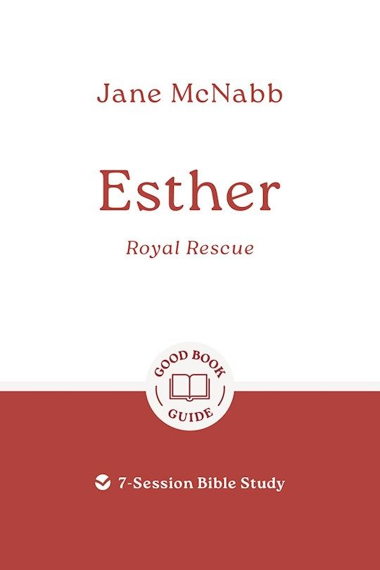 BIS- GOOD BOOK GUIDE- ESTHER: ROYAL RESCUE