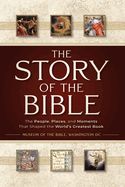 BR- STORY OF THE BIBLE: PEOPLE, PLACES, &amp; MOMENTS THAT SHAPED THE WORLD'S GREATEST BOOK