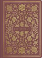 B-ESV- ILLUMINATED SCRIPTURE JOURNAL: DEUTERONOMY B-ESV- ILLUMINATED SCRIPTURE JOURNAL: DEUTERONOMY