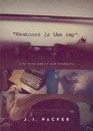 CH- WEAKNESS IS THE WAY: LIFE WITH CHRIST OUR STRENGTH
