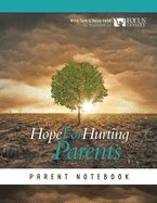 FM- HOPE FOR HURTING PARENTS: PARENT NOTEBOOK
