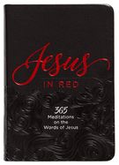 DE- JESUS IN RED: 365 MEDITATIONS ON THE WORDS OF JESUS