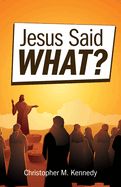 BR- JESUS SAID WHAT?