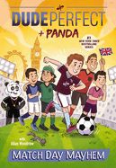 CF- DUDE PERFECT + PANDA: MATCH DAY MAYHEM
