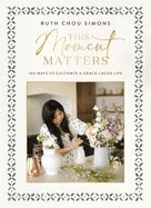 WM- THIS MOMENT MATTERS: 100 WAYS TO CULTIVATE A GRACE-LACED LIFE- SALE!