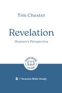 BIS- GOOD BOOK GUIDE- REVELATION: HEAVENS PERSPECTIVE