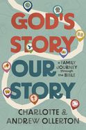 DE- GOD'S STORY, OUR STORY: A FAMILY JOURNEY THROUGH THE BIBLE