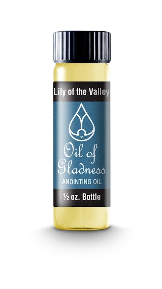 ANOINTING OIL- OIL OF GLADNESS- LILY OF THE VALLEY, 1/2 OZ