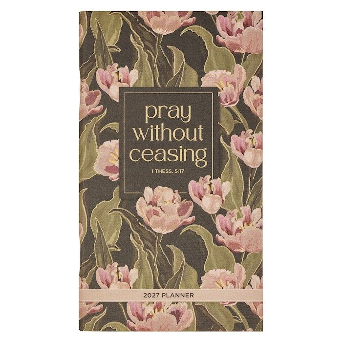 2027- 24-MONTH PLANNER- PRAY WITHOUT CEASING