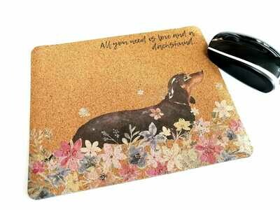 Mouse Pad - Cork Theme - All you need is Love and a Dachshund