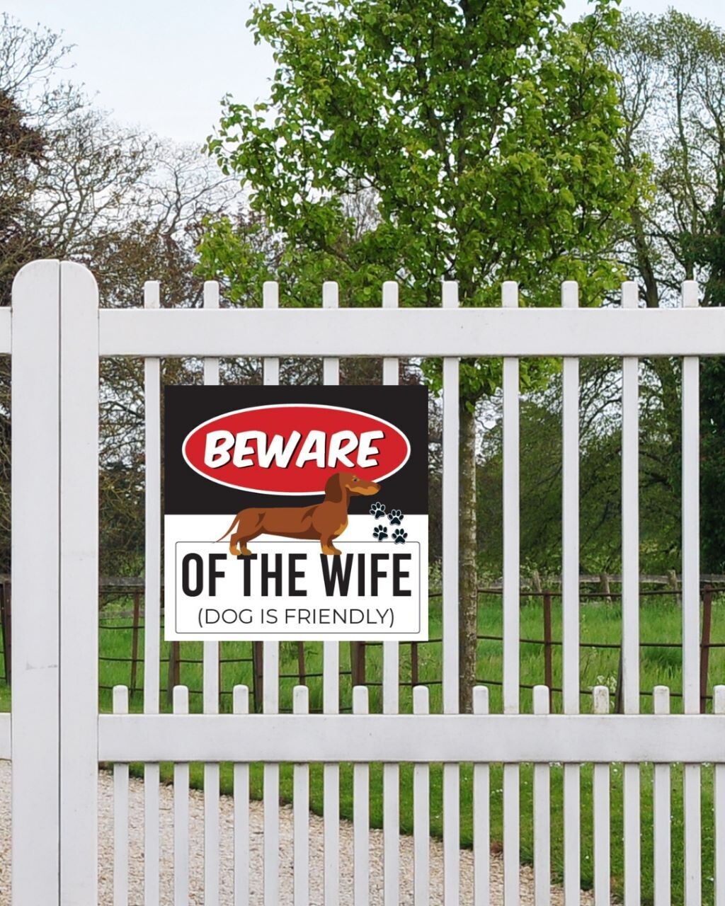 ​Fun Gate Sign - Beware of the Wife (Dachshund)