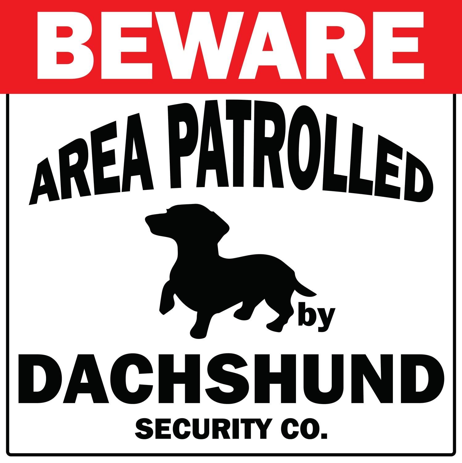 Beware - Area Patrolled Sign