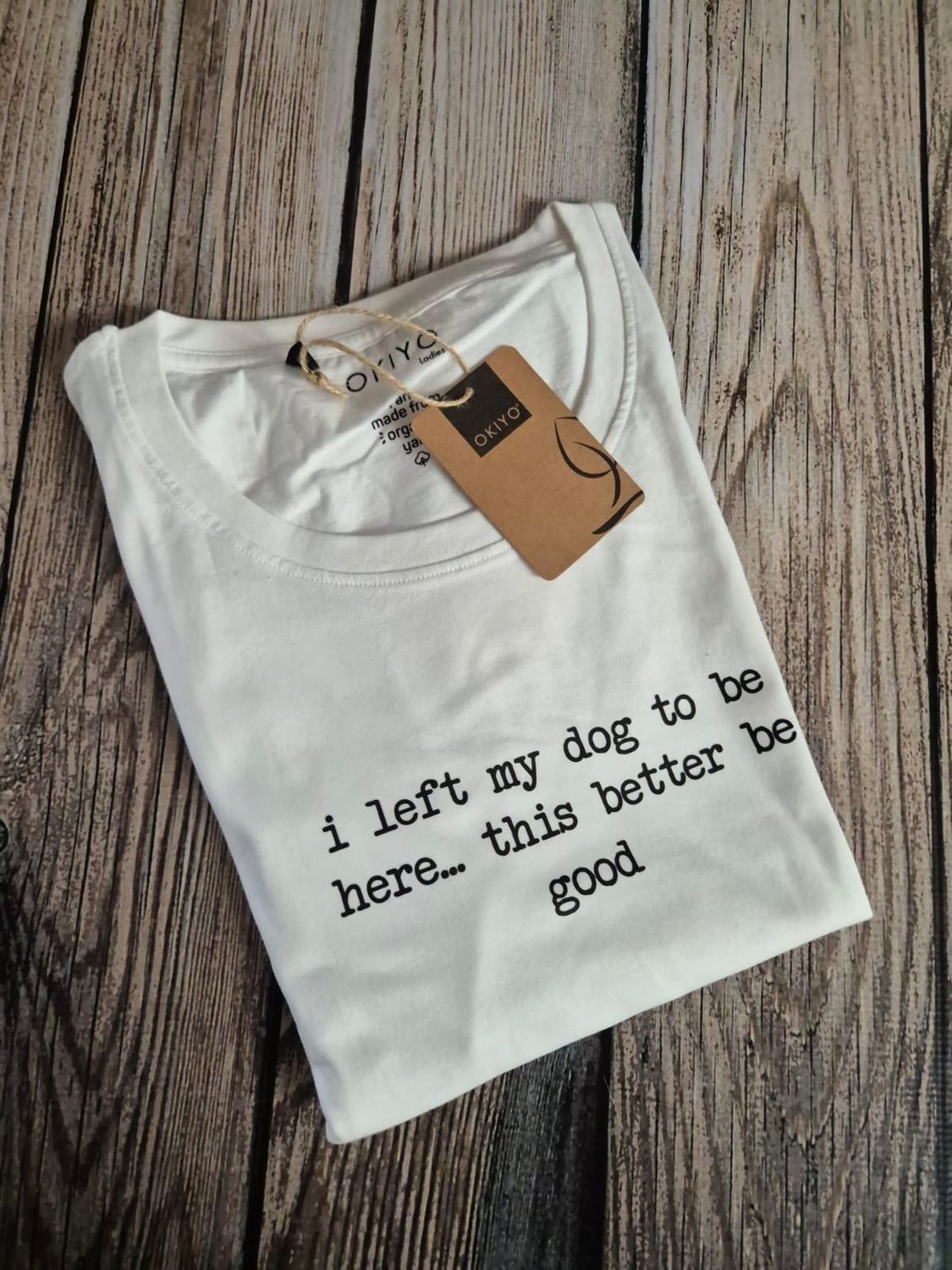 I left my Dog to be here T-Shirt - White