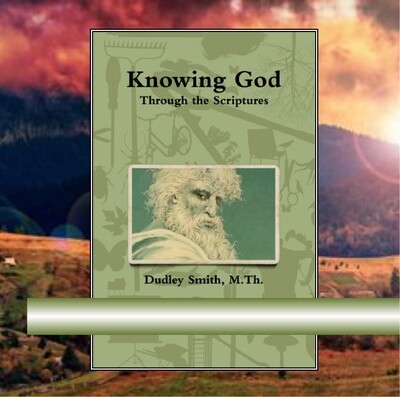 Knowing God Through The Scripture: Book