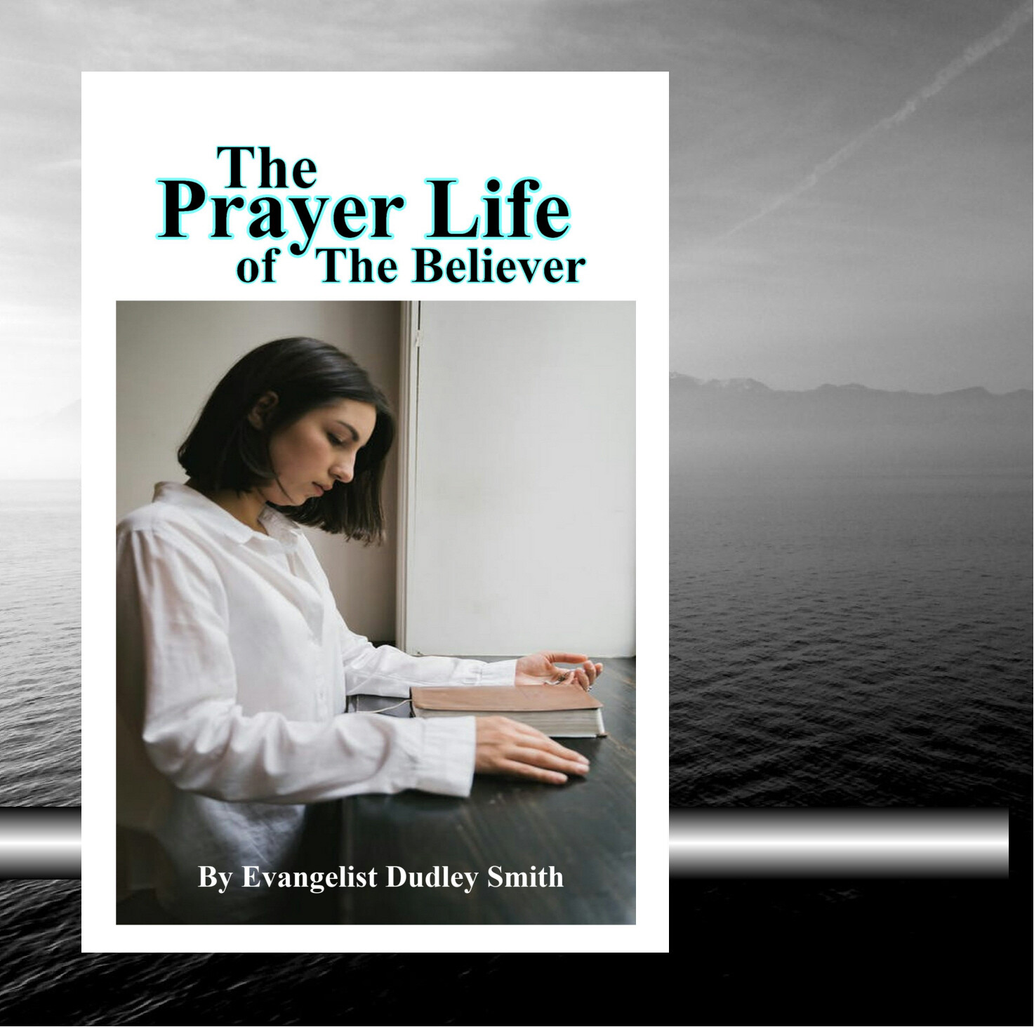 The Prayer Life of the Believer