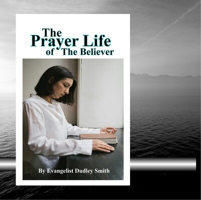 The Prayer Life of the Believer