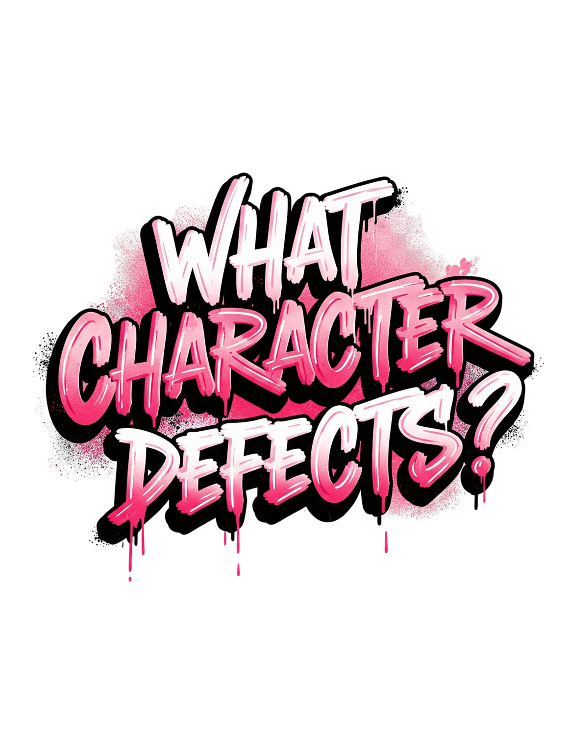 What Character Defects? Tee