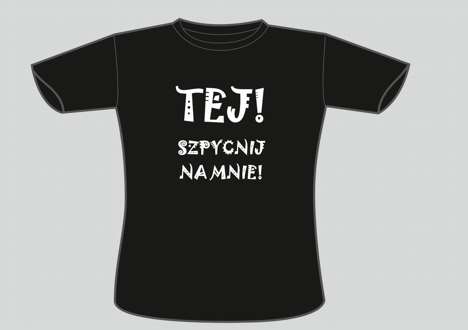 KOSZULKA Z NADRUKIEM TEJ, SZPYCNIJ NA MNIE! CZARNA, ROZMIAR M