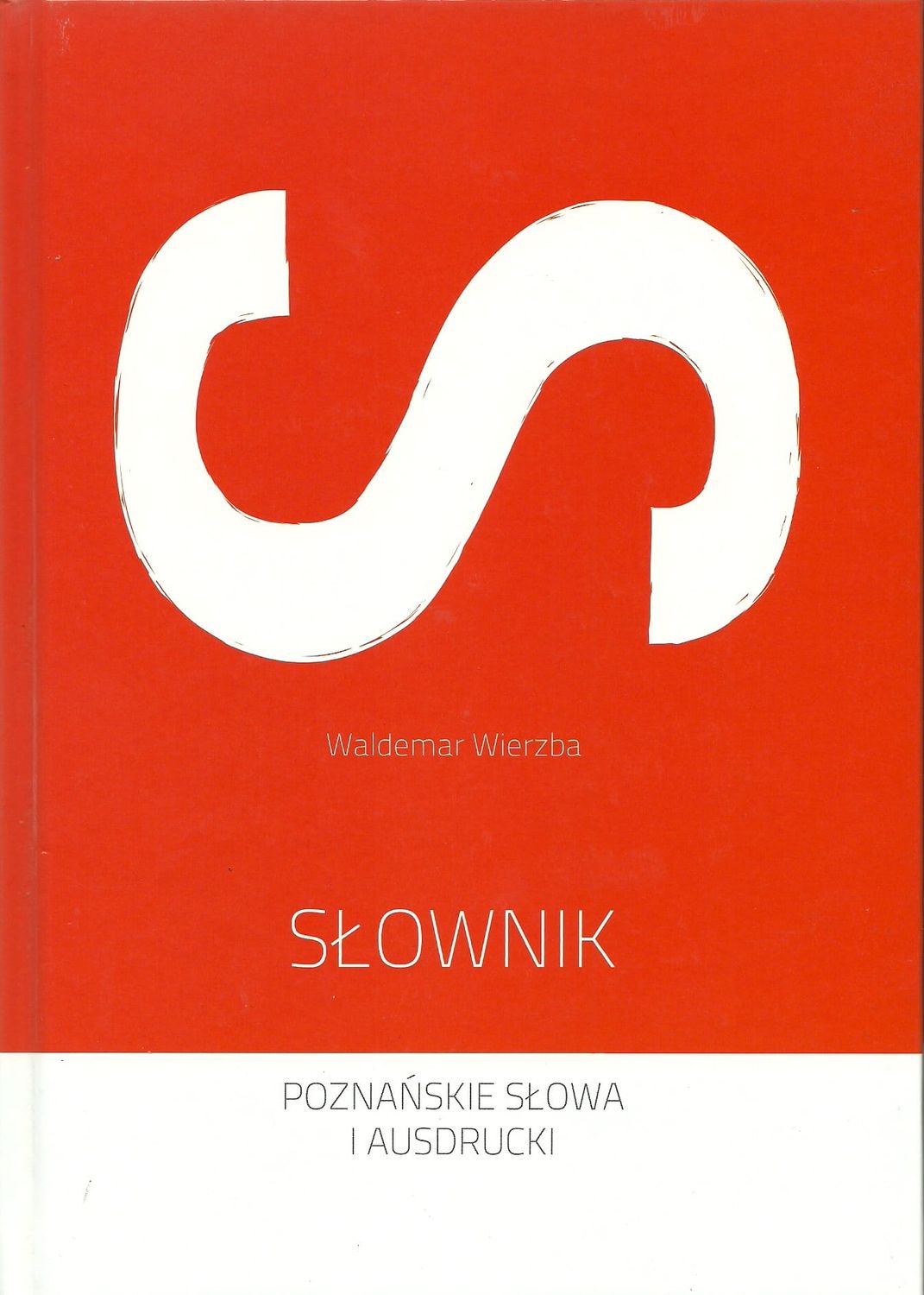 SŁOWNIK POZNAŃSKIE AUSDRUCKI (SŁOWNIK GWARY POZNAŃSKIEJ)