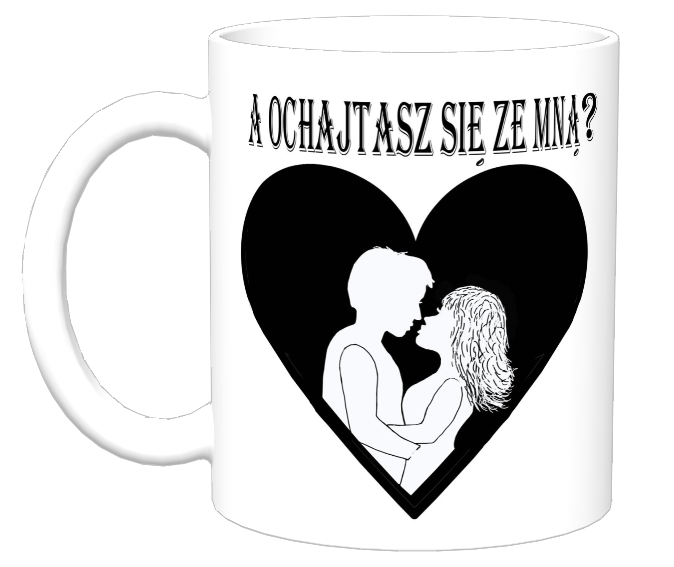 Kubek z nadrukiem - A OCHAJTASZ SIĘ ZE MNĄ? (nośnik słownictwa gwary poznańskiej)